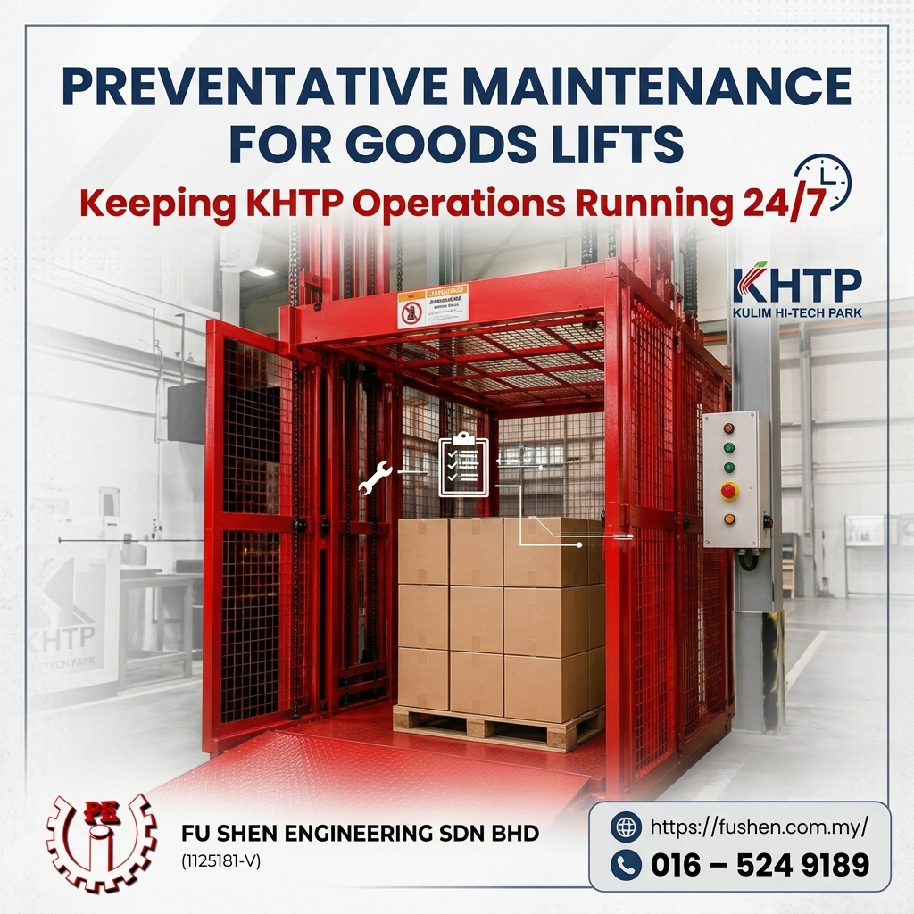 Preventative Maintenance for Goods Lifts: Keeping Kulim Hi-Tech Park Operations Running 24/7
